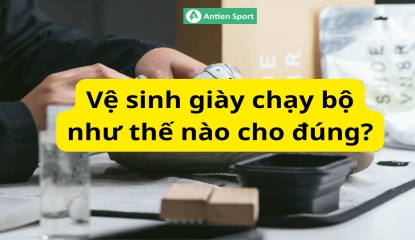 Cách vệ sinh giày chạy bộ giúp giày bền hơn
