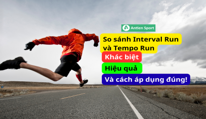 So sánh Interval Run và Tempo Run