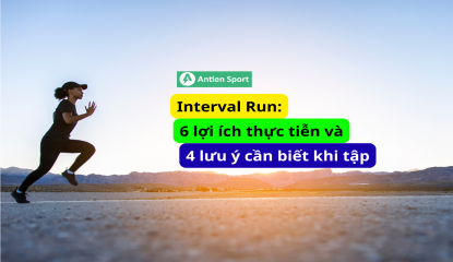 Lợi ích và lưu ý khi tập chạy interval