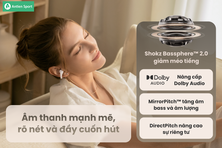 Hệ thống công nghệ hiện đại cải thiện chất âm, mang tới âm thanh đầy đặn hơn